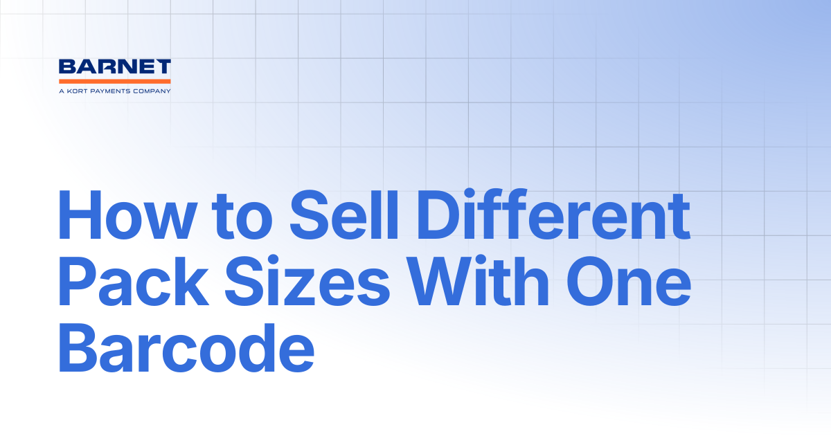 How to Sell Different Pack Sizes With One Barcode | Barnet Support Hub